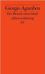 Agamben DEr Mensch ohne Inhalt