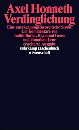 Honneth Verdinglichung Honneth Verdinglichung
