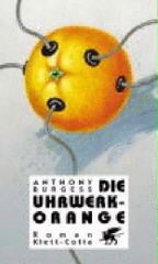 Anthony Burgess Clockwork Orange Anthony Burgess Clockwork Orange