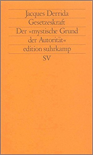 Derrida Gesetzeskraft
