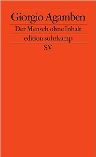 Agamben DEr Mensch ohne Inhalt
