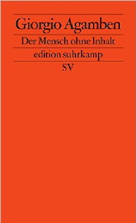 Agamben DEr Mensch ohne Inhalt