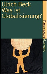 Beck Was ist Globalisierung