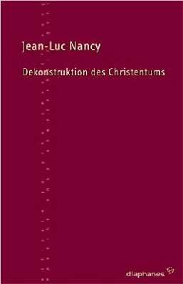 Nancy Dekonstruktion des Christentums