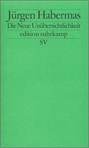 Habermas Neue Unbersichtlichkeit