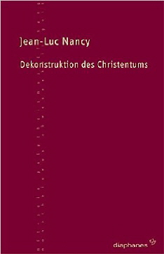 Nancy Dekonstruktion des Christentums