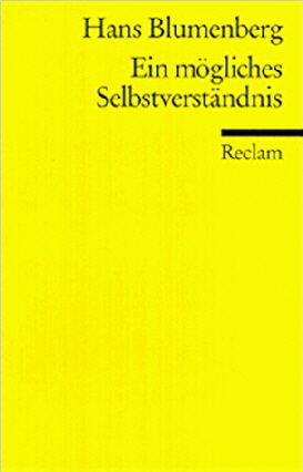 Blumenberg Ein mögliches Selbstverständnis Blumenberg Ein mögliches Selbstverständnis