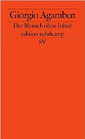 Agamben DEr Mensch ohne Inhalt