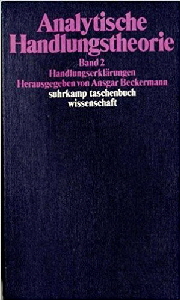 Analytische Handlungstheorie Bd. 2
