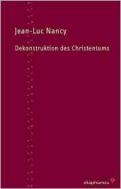 Dekonstruktion des Christentums !